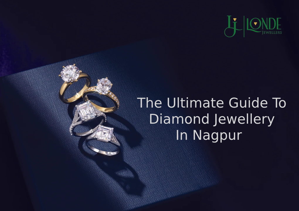 The Ultimate Guide To Diamond Jewellery In Nagpur